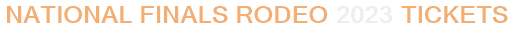 National Finals Rodeo 2023 Tickets